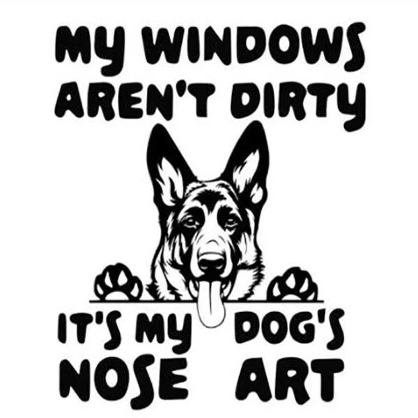 My Windows Aren't Dirty It's My Dogs Nose Art 8" x 7" - Sticker - Image 2